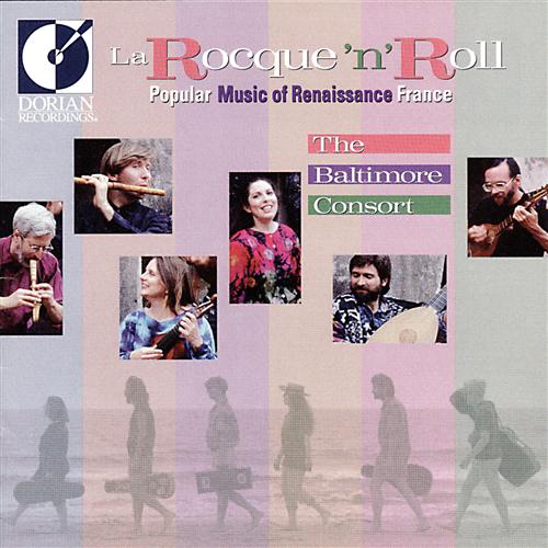 La Rocque'n'Roll - Popular Music of Renaissance France / Baltimore Consort