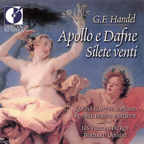 Handel: Apollo e Dafne, Silete Venti / Labadie, Les Violons du Roy