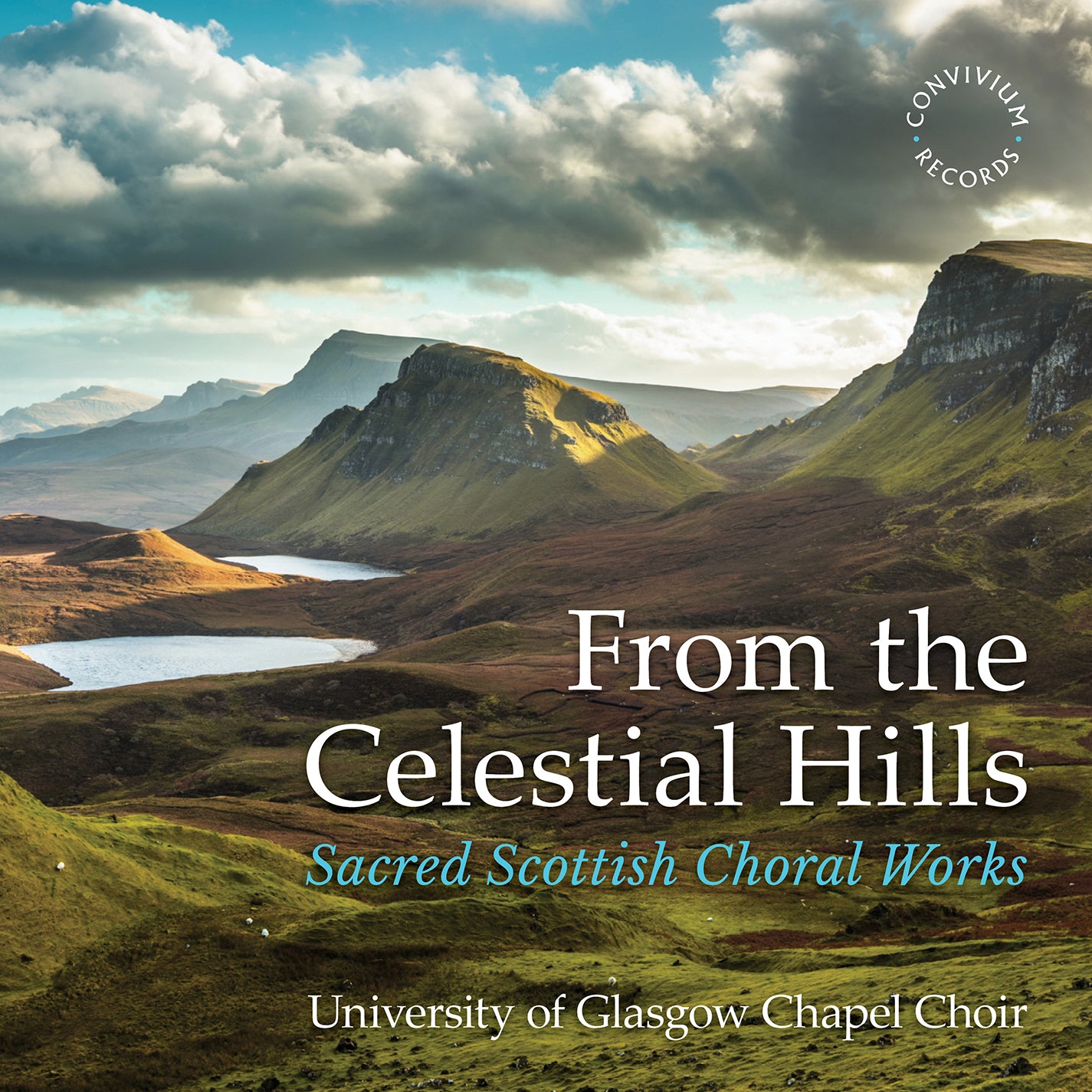 From the Celestial Hills - Sacred Scottish Choral Works