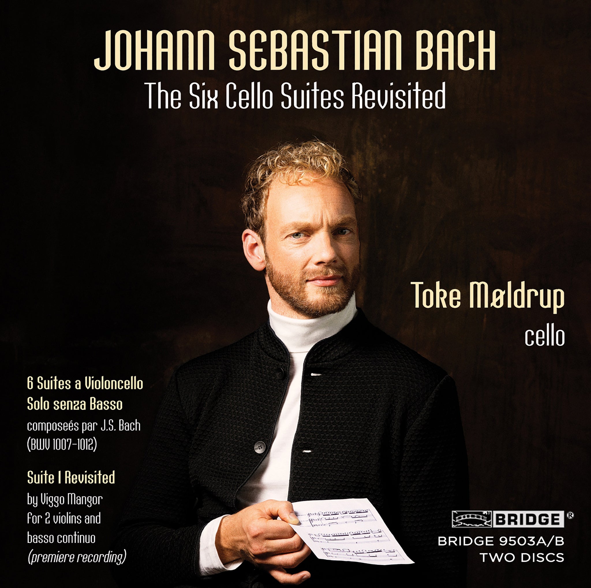 Bach: The 6 Cello Suites Revisited