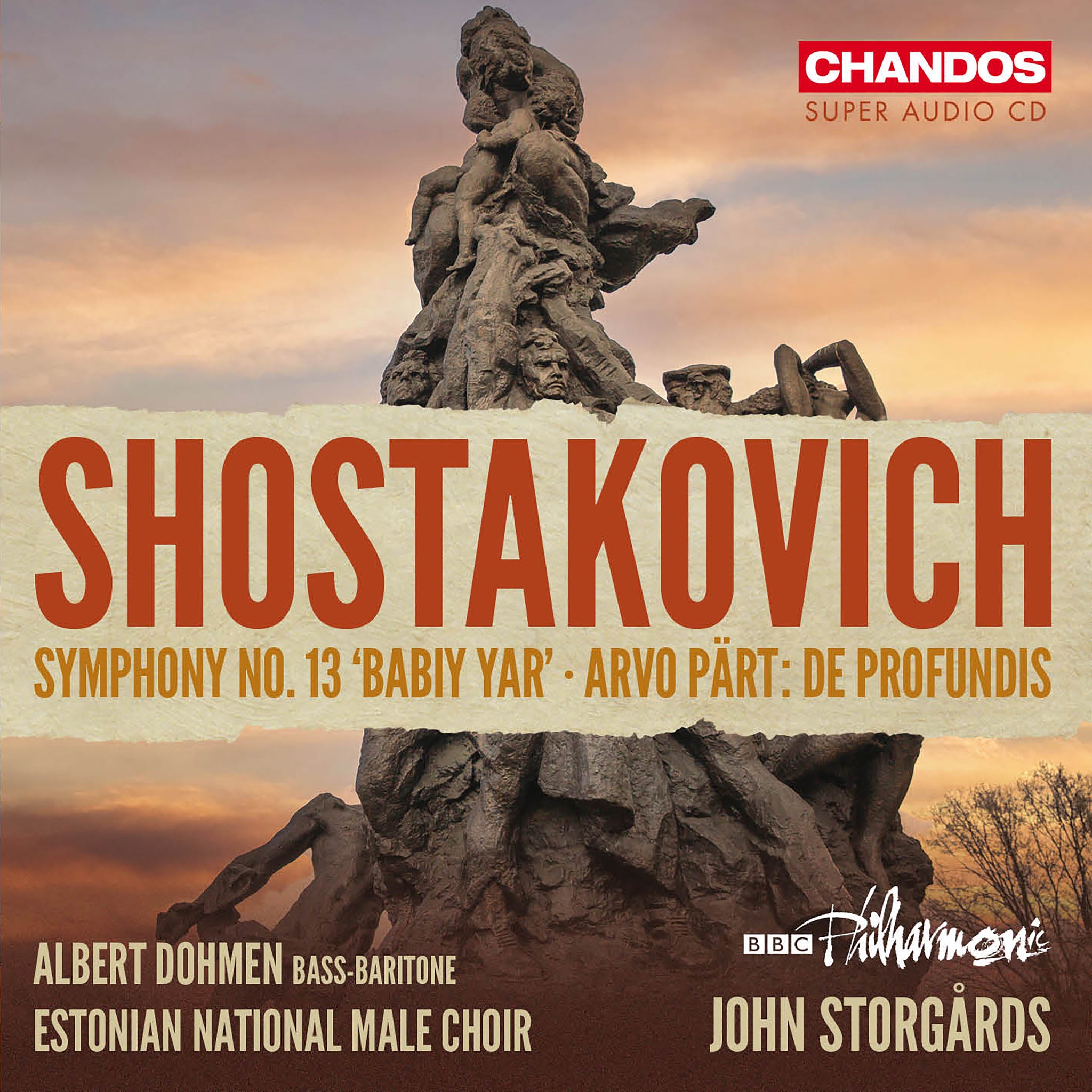 Shostakovich: Symphony No. 13; Pärt: De profundis / Storgårds, BBC Philharmonic