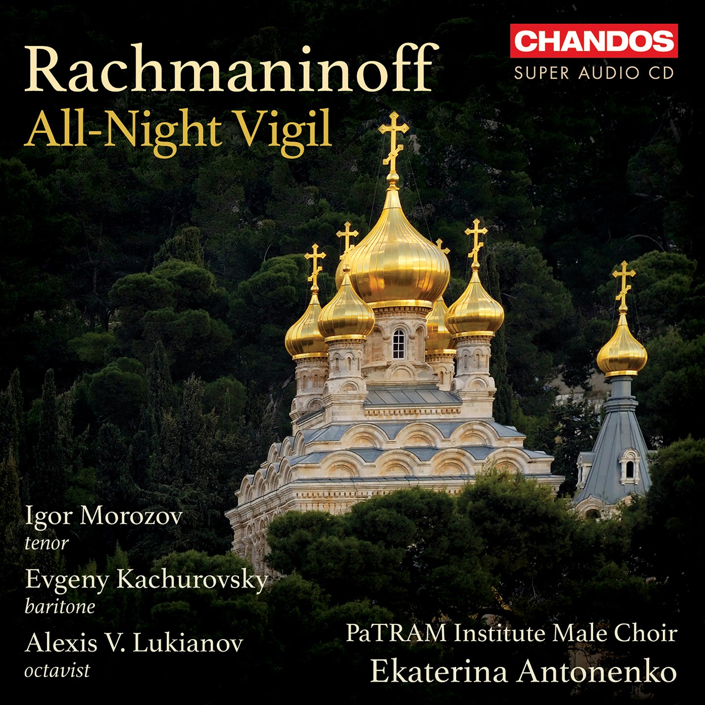 Rachmaninoff: All-Night Vigil / Antonenko, PaTRAM Institute Male Choir