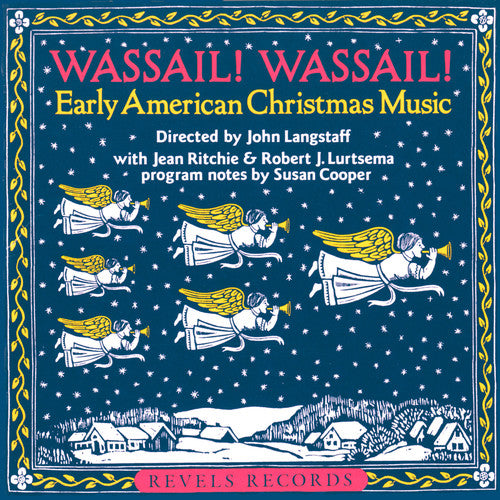 Wassail! Wassail! - Early American Christmas Music / The Revels