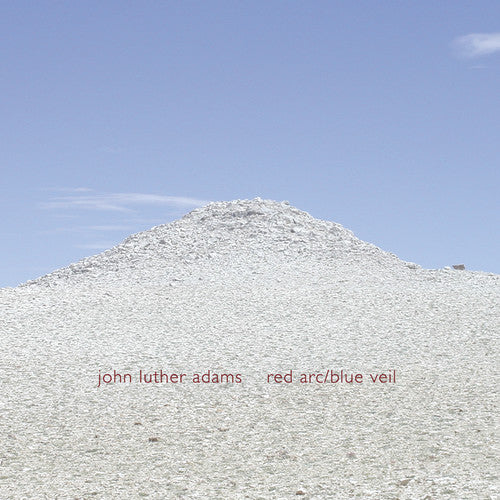John Luther Adams: Red Arc/Blue Veil