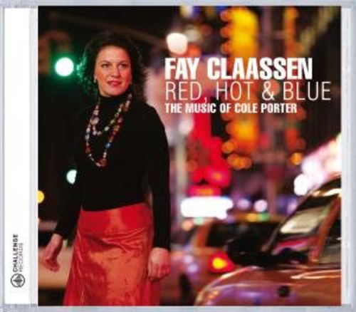 CLAASSEN, Faye: Red, Hot and Blue – The Music of Cole Porter