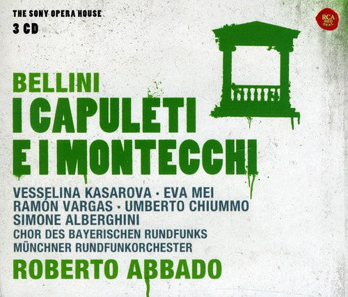 BELLINI: I CAPULETI E I MONTEC