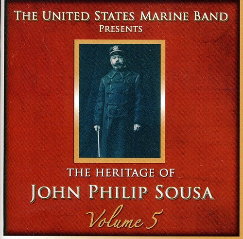 The Heritage of John Philip Sousa, Vol. 5