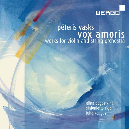Peteris Vasks: Vox Amoris
