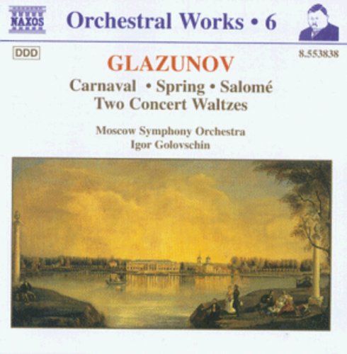 Glazunov: Carnaval/Spring/Salome/Waltzes