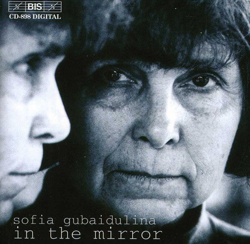 Gubaidulina: In The Mirror - 3 Works, 3 Genres, 3 Epochs