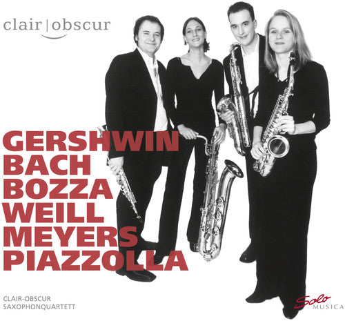 Gershwin, Bach, Bozza, Weill, Meyers & Piazzolla: Saxophone