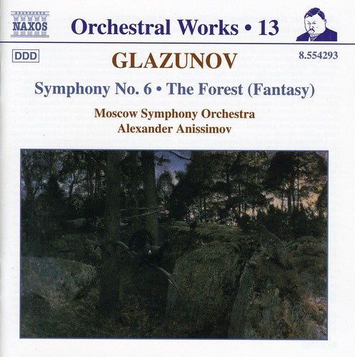 Glazunov: Symphony No 6, "the Forest" Fantasy / Anissimov