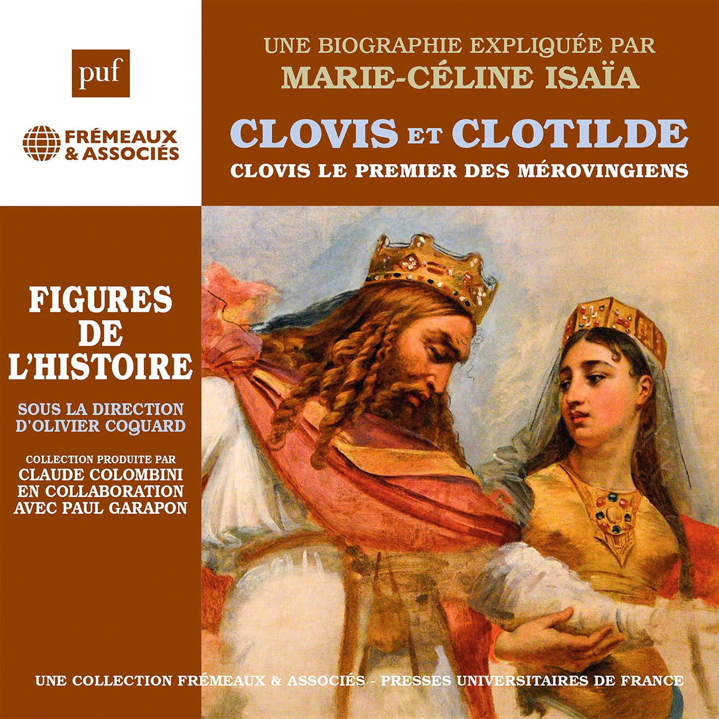Clovis et Clotilde - Clovis, le premier merovingien, une biographie expliquee