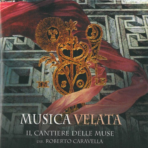 Musica Velata / Caravella, Il Cantiere delle Muse