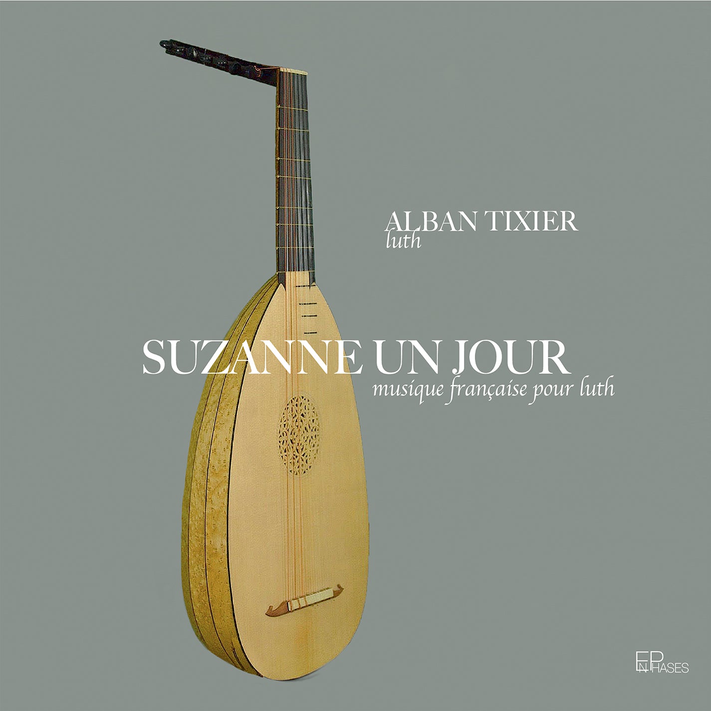 Suzanne un Jour - French Lute Music / Tixier