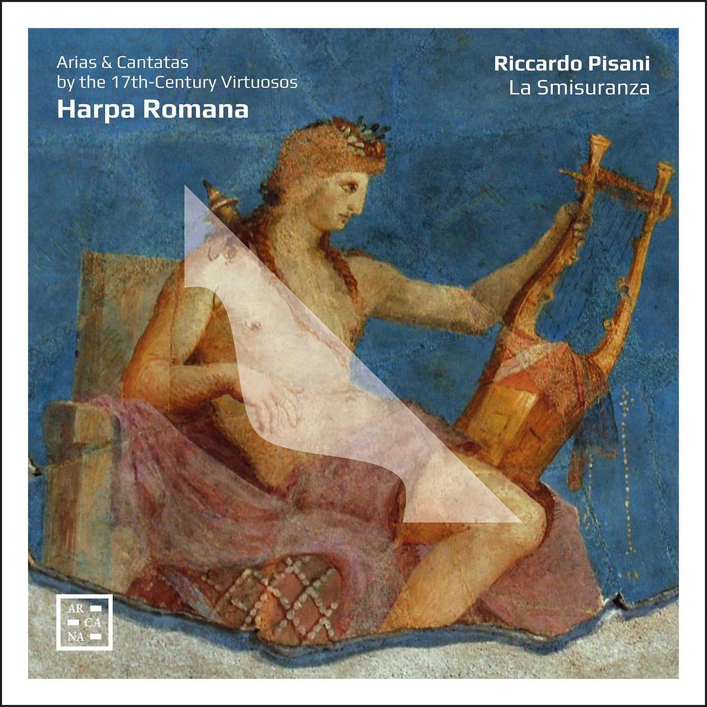 Harpa Romana - Arias & Cantatas by the 17th-Century Virtuosos