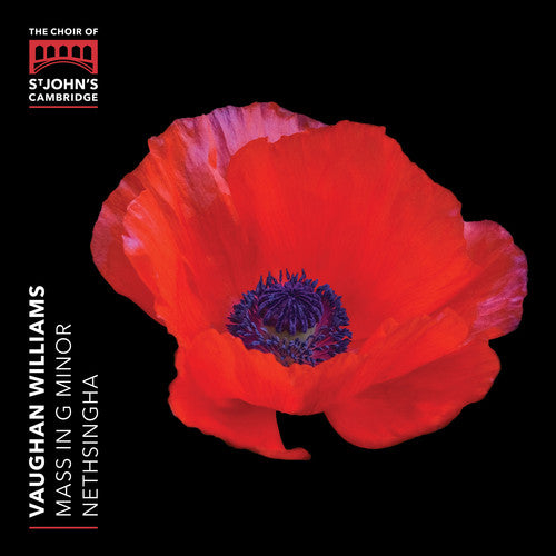 Vaughan Williams: Mass in G Minor / Nethsingha, St. John's College Choir