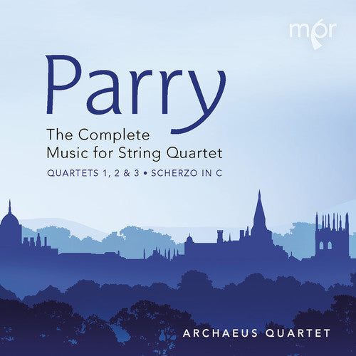Parry: Complete Music for String Quartet / Archaeus Quartet
