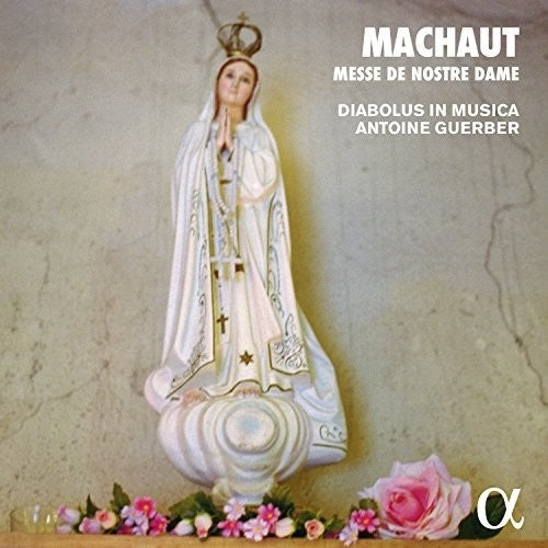 Machaut: Messe de Nostre Dame / Guerber, Diabolus in Musica
