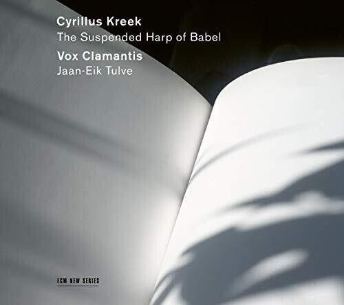 Kreek: The Suspended Harp of Babel / Tulve, Vox Clamantis
