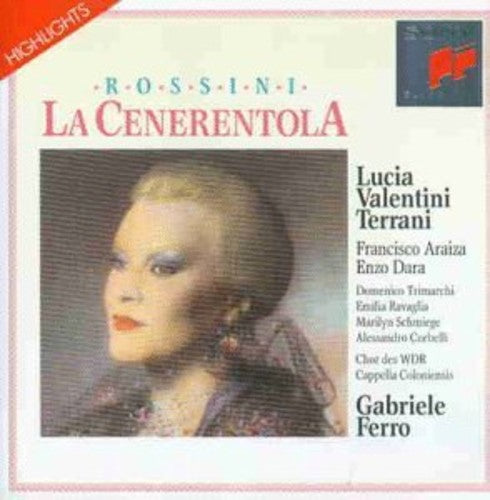 Rossini: La Cenerentola Highlights / Valentini-Terrani, Araiza, Ferro
