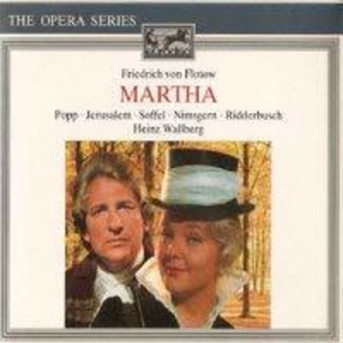 Flotow: Martha / Wallberg, Popp, Jerusalem, Soffel, Nimsgern