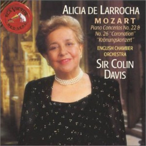 Mozart: Piano Concertos No. 22 & No. 26 / Alicia De Larrocha