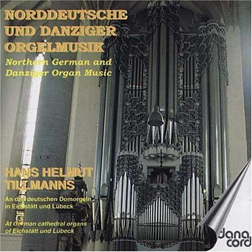 Organ Music from North Germany and Danzig