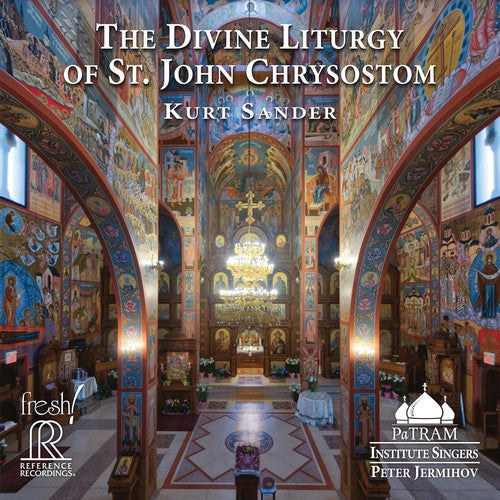 Sander: The Divine Liturgy of St. Chrysostom / Jermihov, PaTRAM Institute Singers
