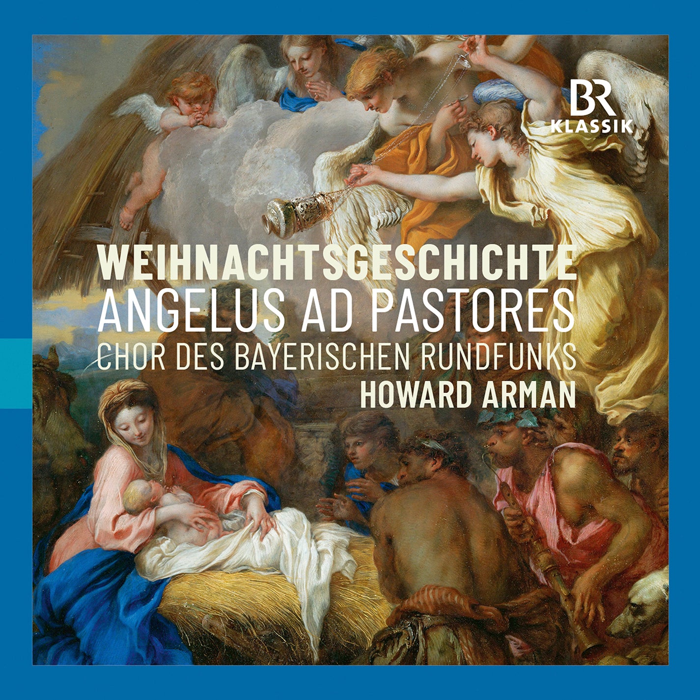 Angelus ad Pastores - Weihnachtsgeschichte / Arman, Bavarian Radio Choir