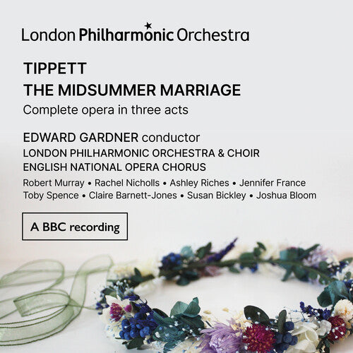 TIPPETT: A MIDSUMMER MARRIAGE