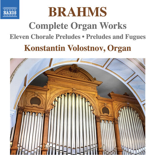 Brahms: Complete Organ Works / Volostnov