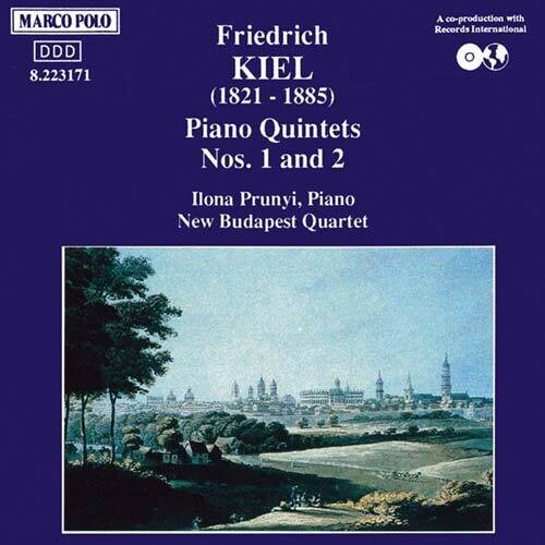Kiel: Piano Quintets Nos 1 & 2 /Prunyi, New Budapest Quartet