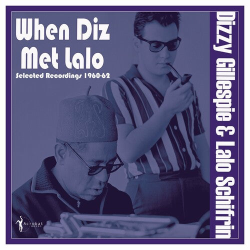 WHEN DIZ MET LALO: SELECTED RECORDINGS 1960-62
