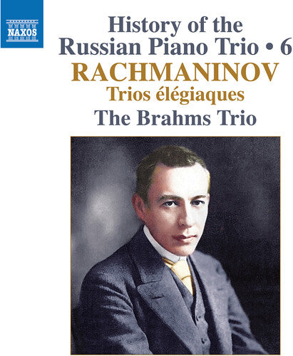 History of the Russian Piano Trio, Vol. 6 - Rachmaninoff: Tr