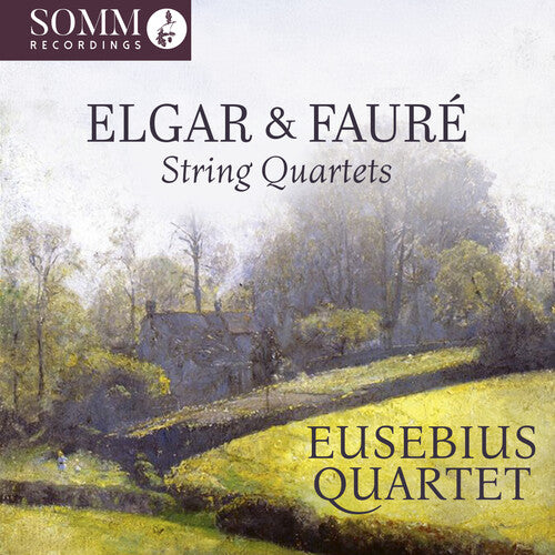 Elgar & Faure: String Quartets