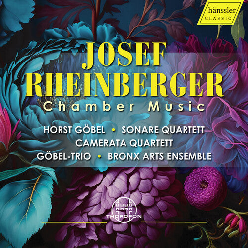 Josef Rheinberger: Chamber Music
