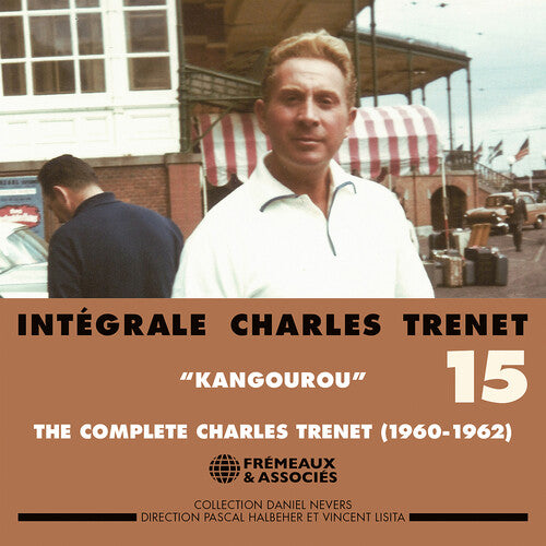 Integrale Charles Trenet, Vol. 15 - "Kangourou" 1960-1962