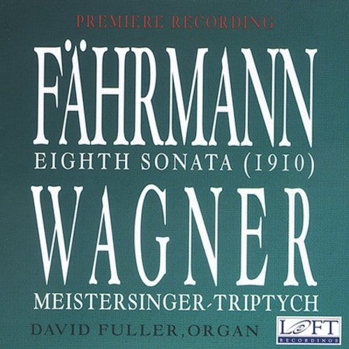 Fahrmann: Eighth Sonata - Fuller: Meistersinger-Triptych (af