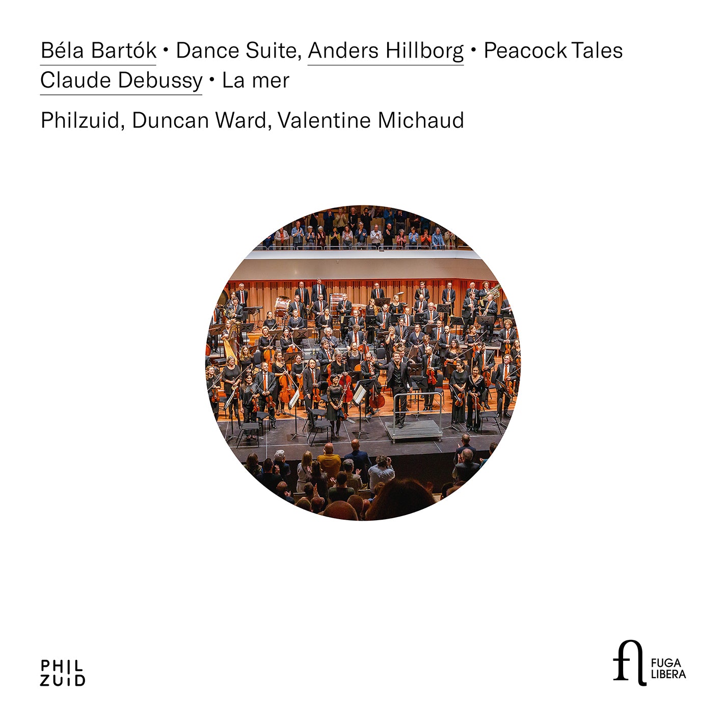 Bartók: Dance Suite; Hillborg: Peacock Tales; Debussy: La mer / Ward, Michaud, Philzuid