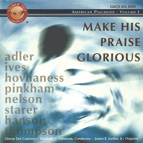 American Psalmody, Vol. 1: Make His Praise Glorious