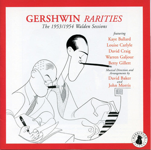 GERSHWIN RARITIES (The 1953-1954 Walden Sessions)
