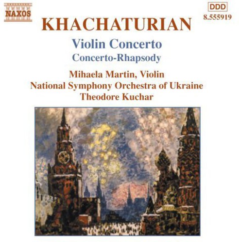 Khachaturian: Violin Concerto, Concerto-rhapsody / Martin