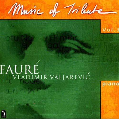 Music Of Tribute Vol 3 - Fauré / Valjarevic