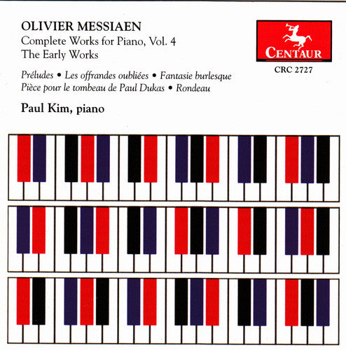 Messiaen: Complete Works for Piano, Vol. 4 – The Early Works