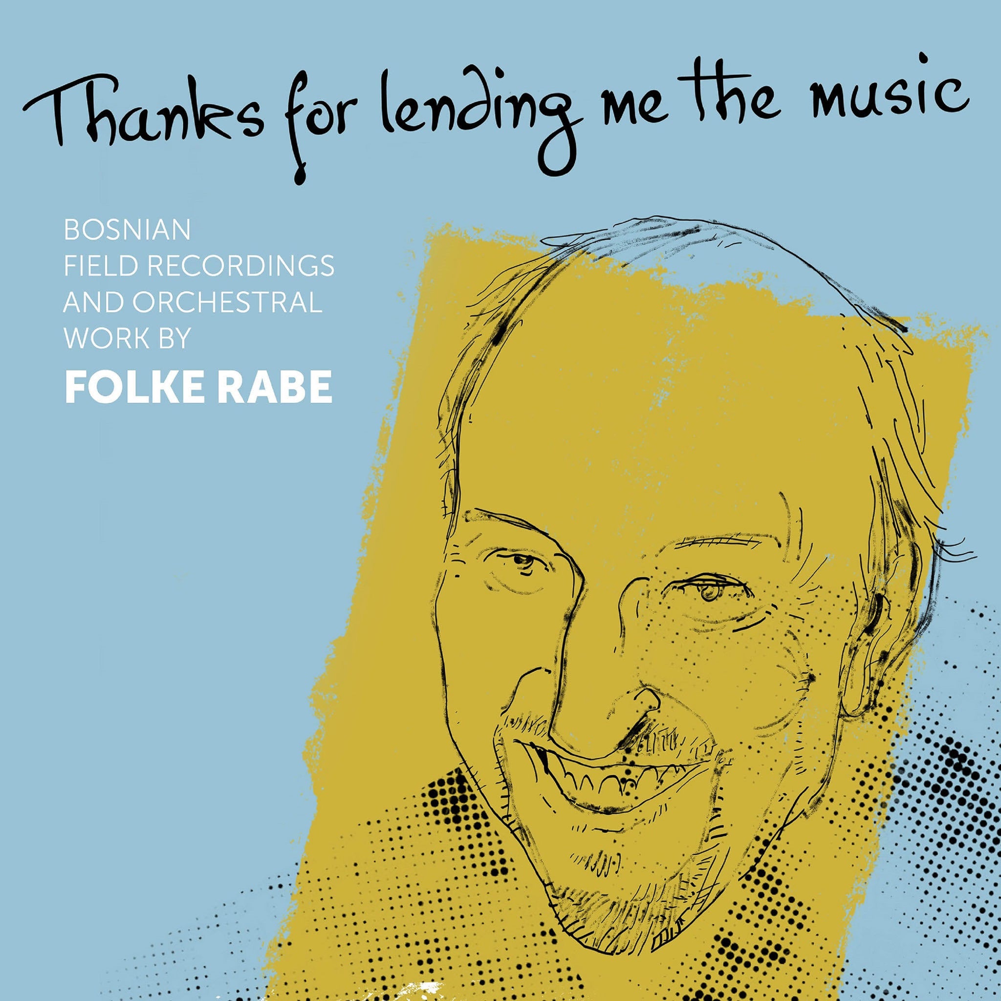 Rabe: Thanks for Lending Me the Music