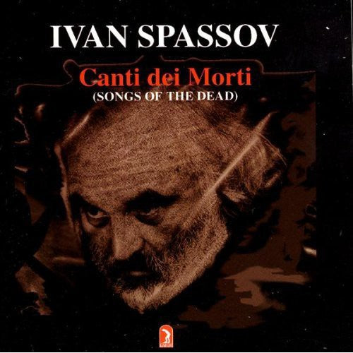 Spassov: Canti Dei Morti, Canti Lamentosi / Spassov