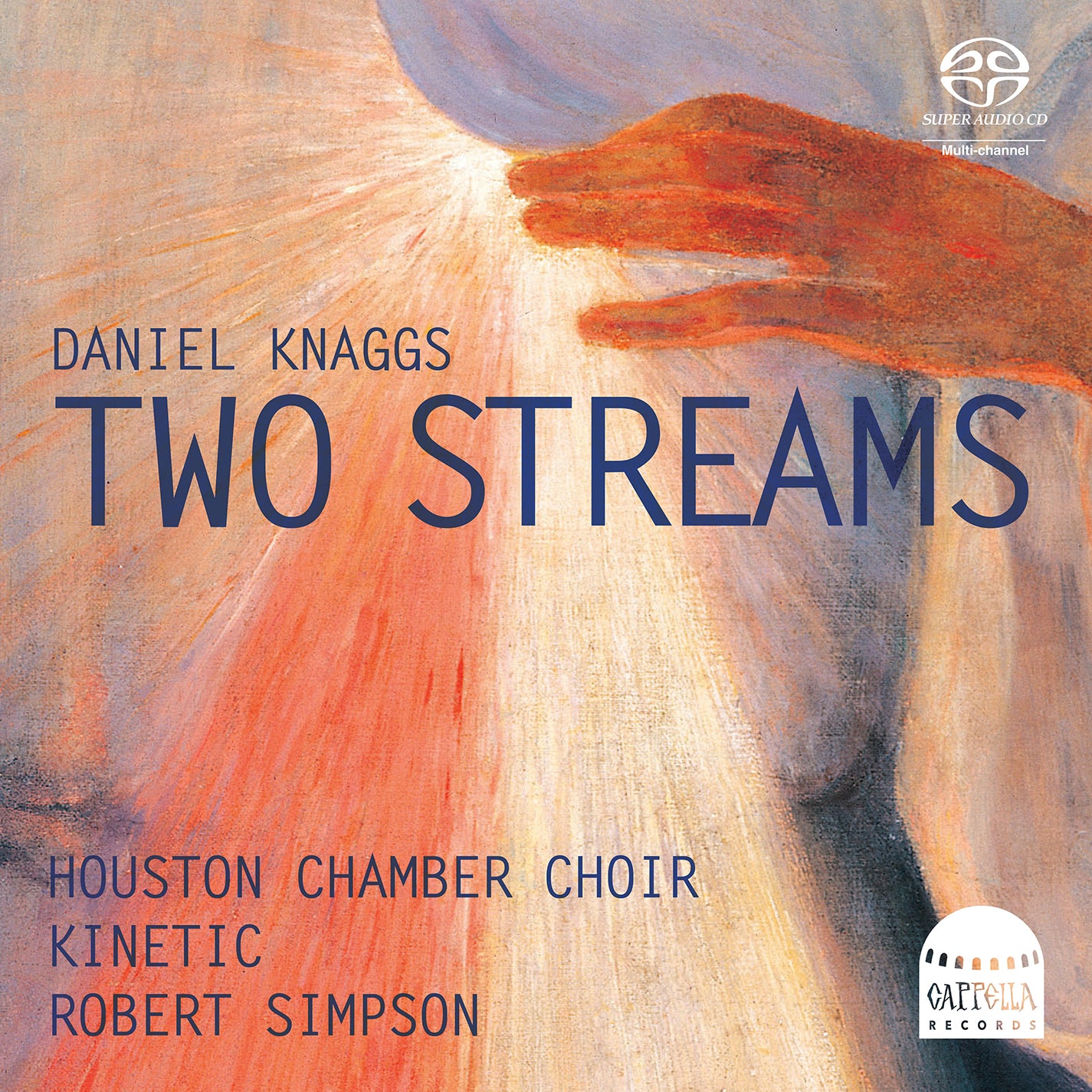 Knaggs: Two Streams / Simpson, Houston Chamber Choir, Kinetic