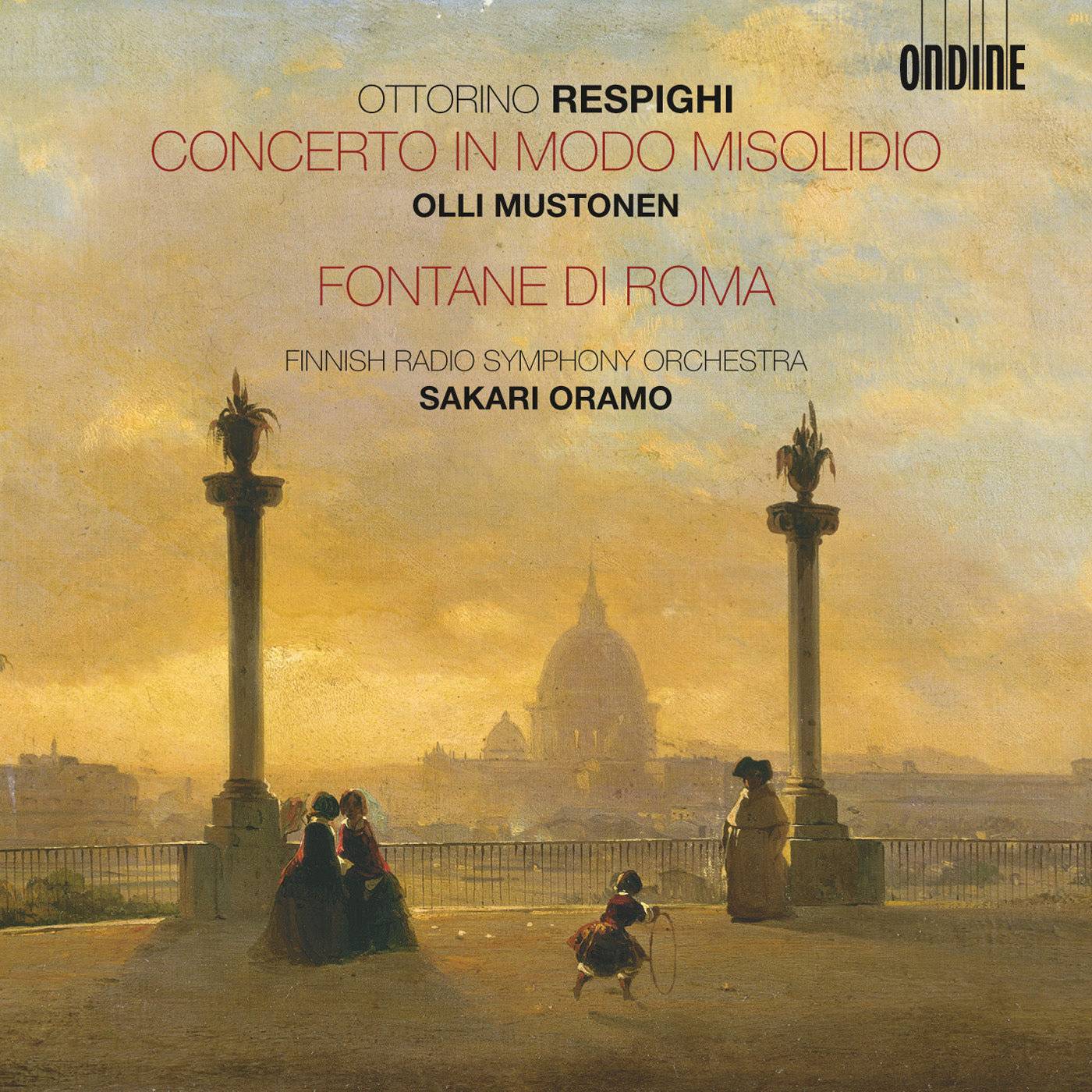 Respighi: Works for Orchestra / Mustonen, Oramo, FRSO