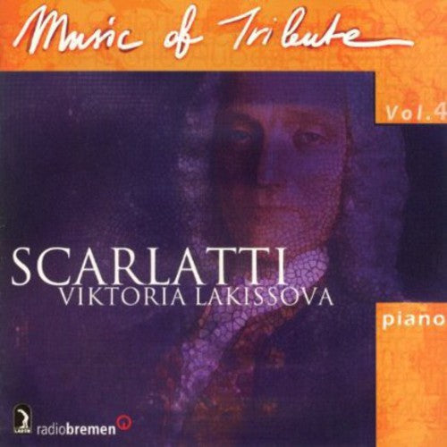 Music Of Tribute Vol 4 - Scarlatti / Viktoria Lakissova